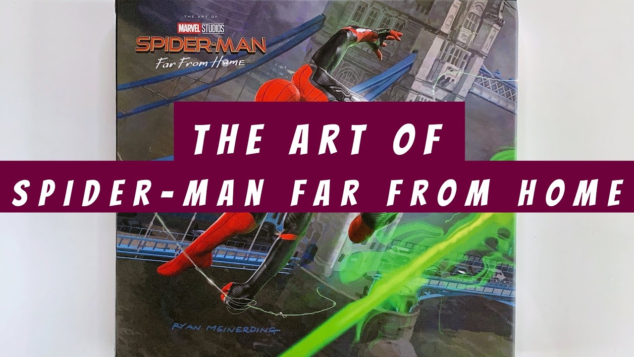 The Art of Spider Man Far From Home (flip through) Artbook