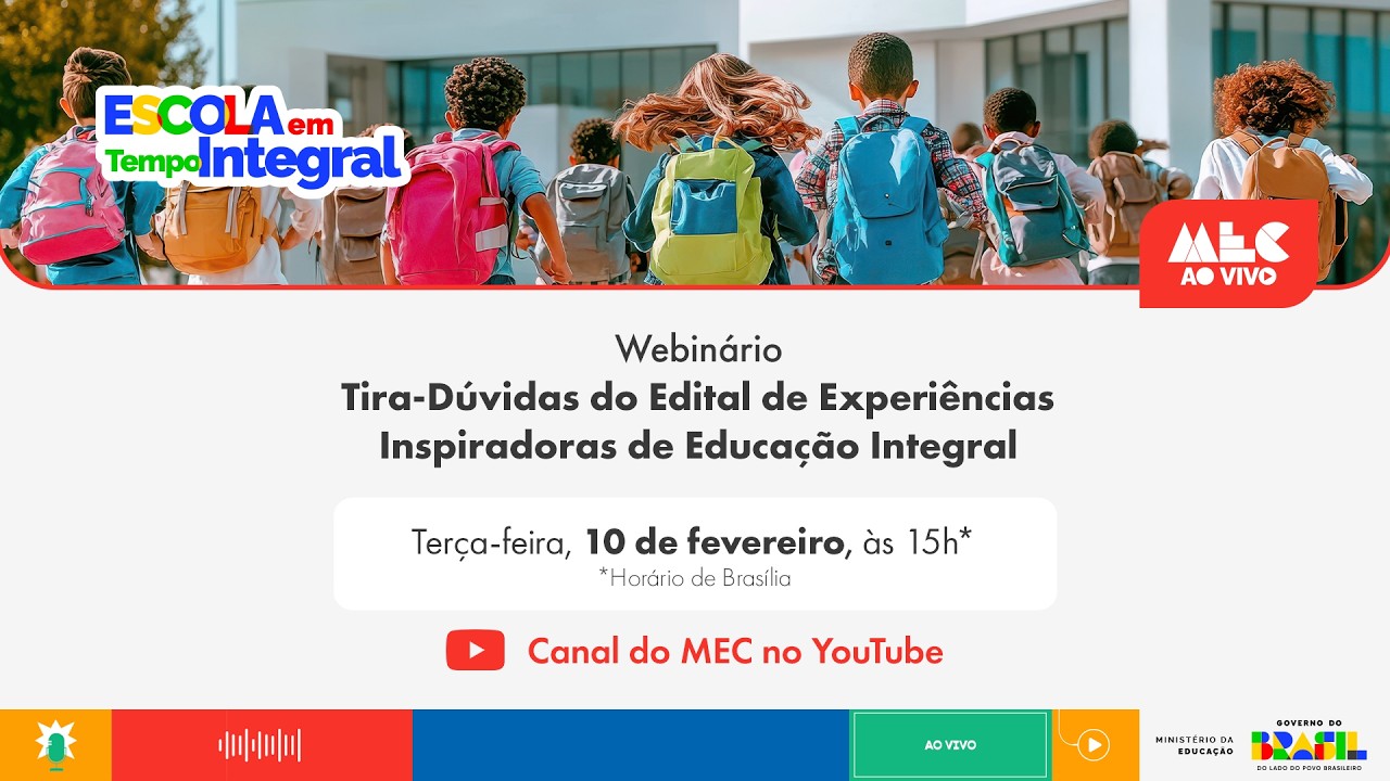 #MECAoVivo | Webinário Tira-Dúvidas do Edital de Experiências Inspiradoras de Educação Integral