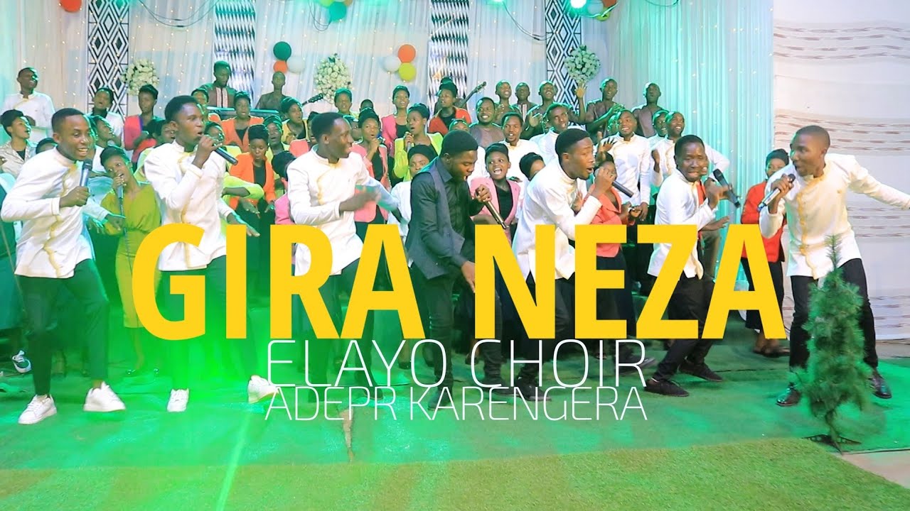 GIRA NEZA (Official video) II ELAYO Choir II ADEPR KARENGERA