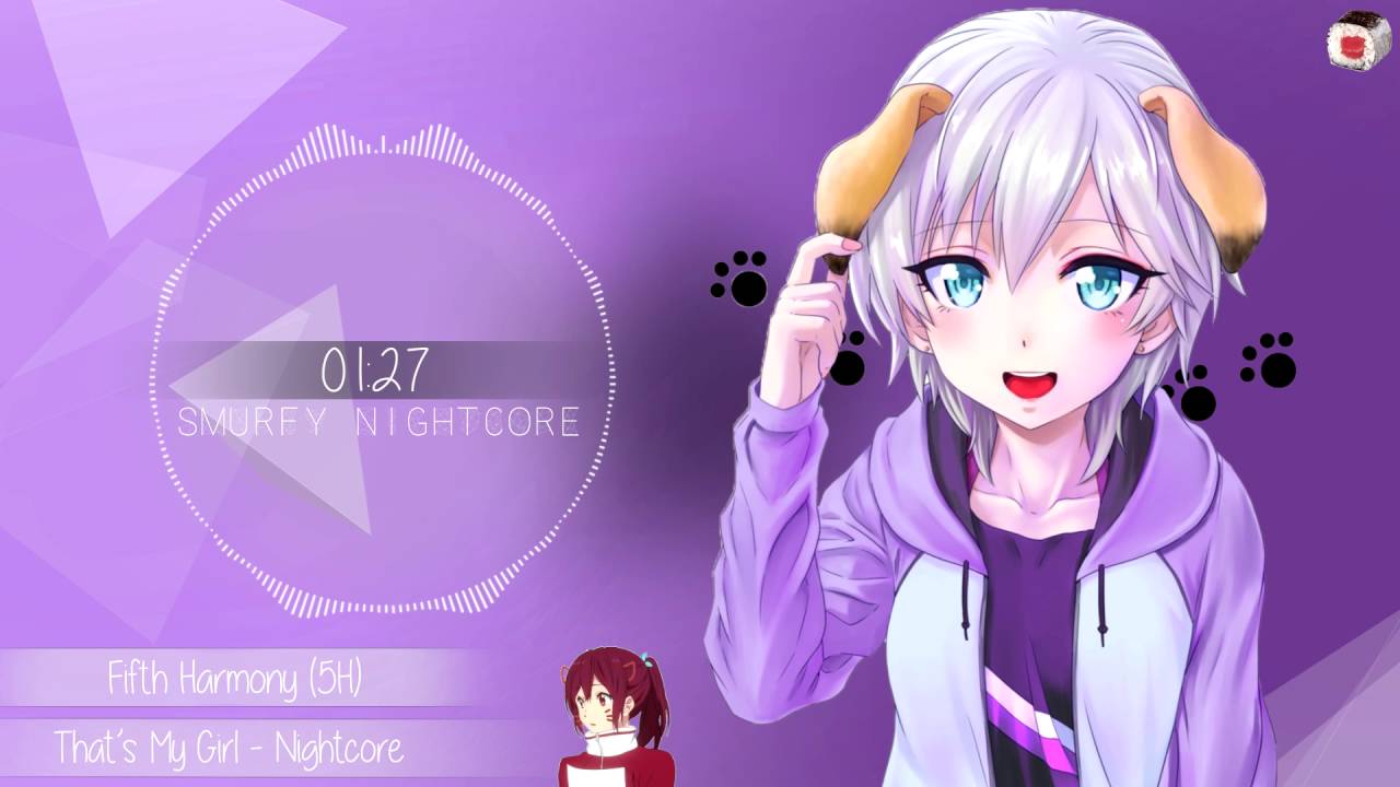 【That's My Girl】 - Nightcore