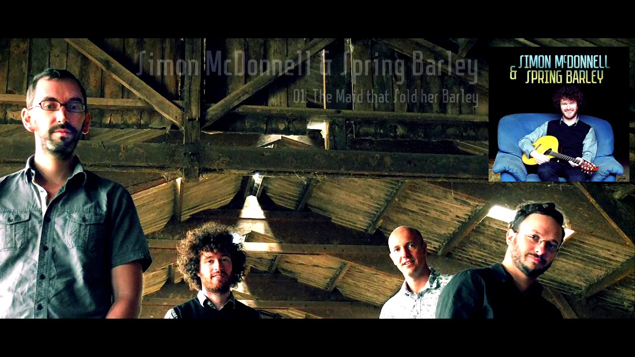 The Maid that Sold her Barley -  Simon McDonnell & Spring Barley feat. Benoît Volant