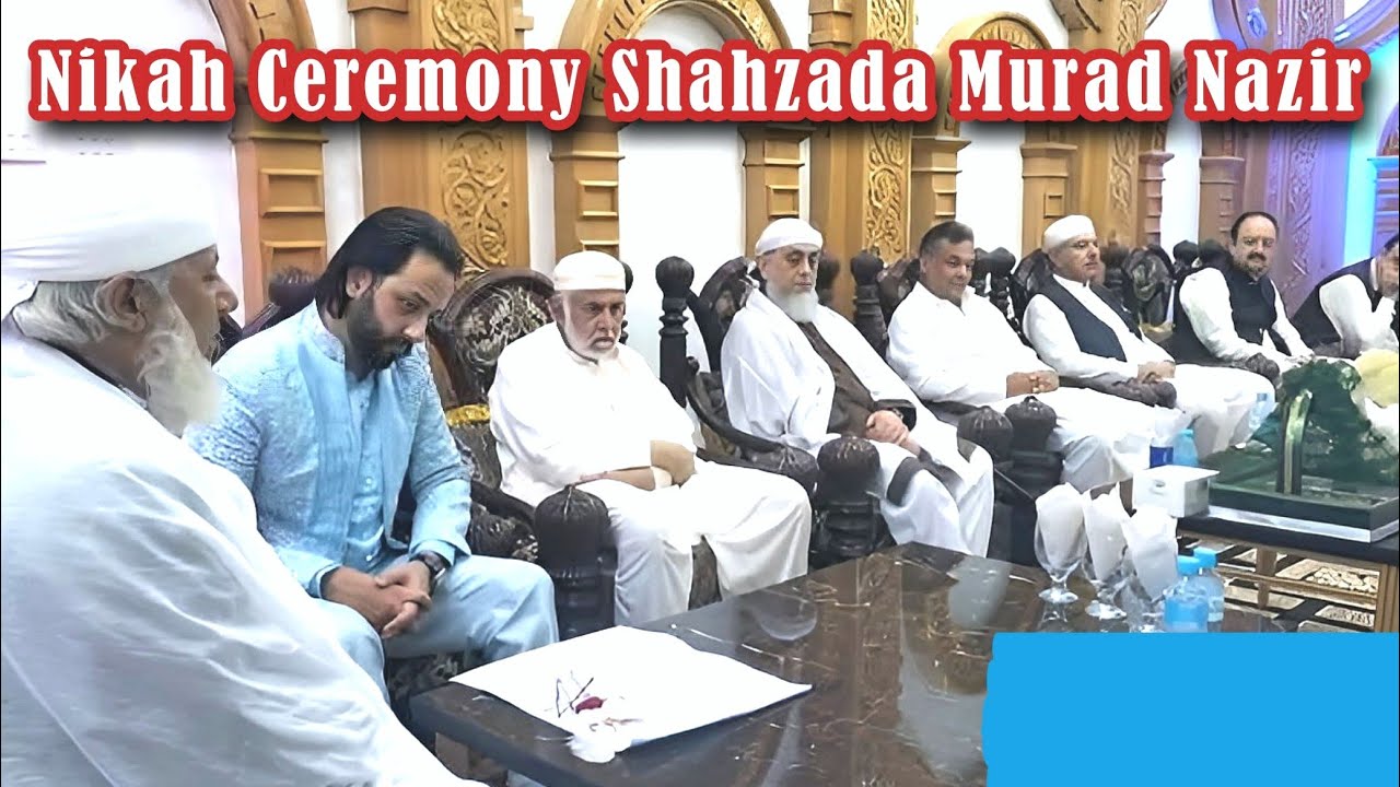 Nikah Ceremony // Shahzada Murad Nazir // Mohra Sharif @DarbarMohraSharif @mohrasharifmurree3839