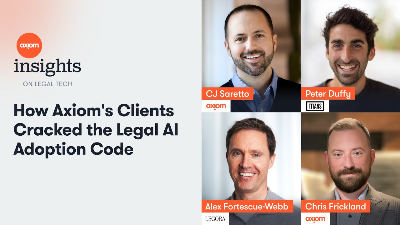 From Pilot to Production: How Axiom’s Clients Cracked the Legal AI Adoption Code