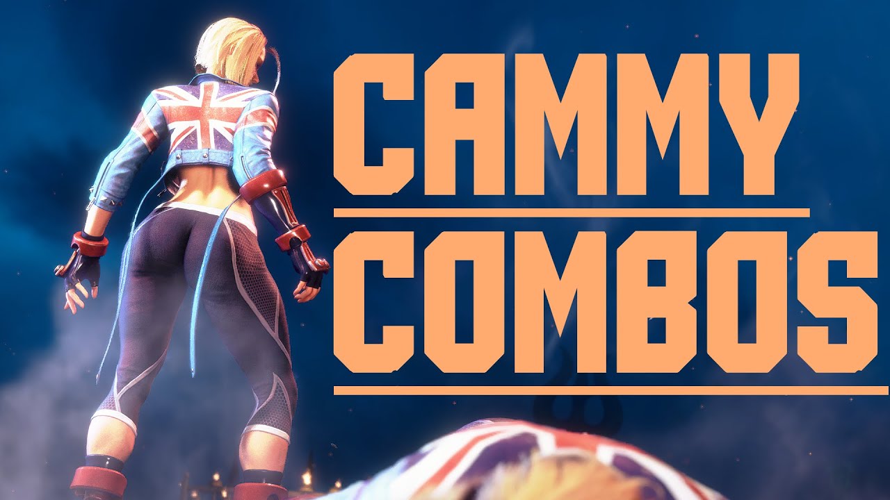 Cammy Combos Guide (BnBs and Optimals) | Street Fighter 6