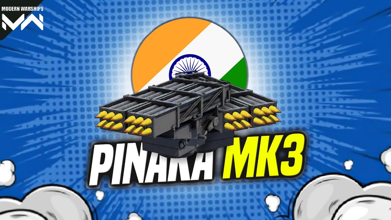 Pinaka Mk3 Review Legendaris Peluncur Granat OP dari Ranked Damage Fast Reload - Modern Warsips