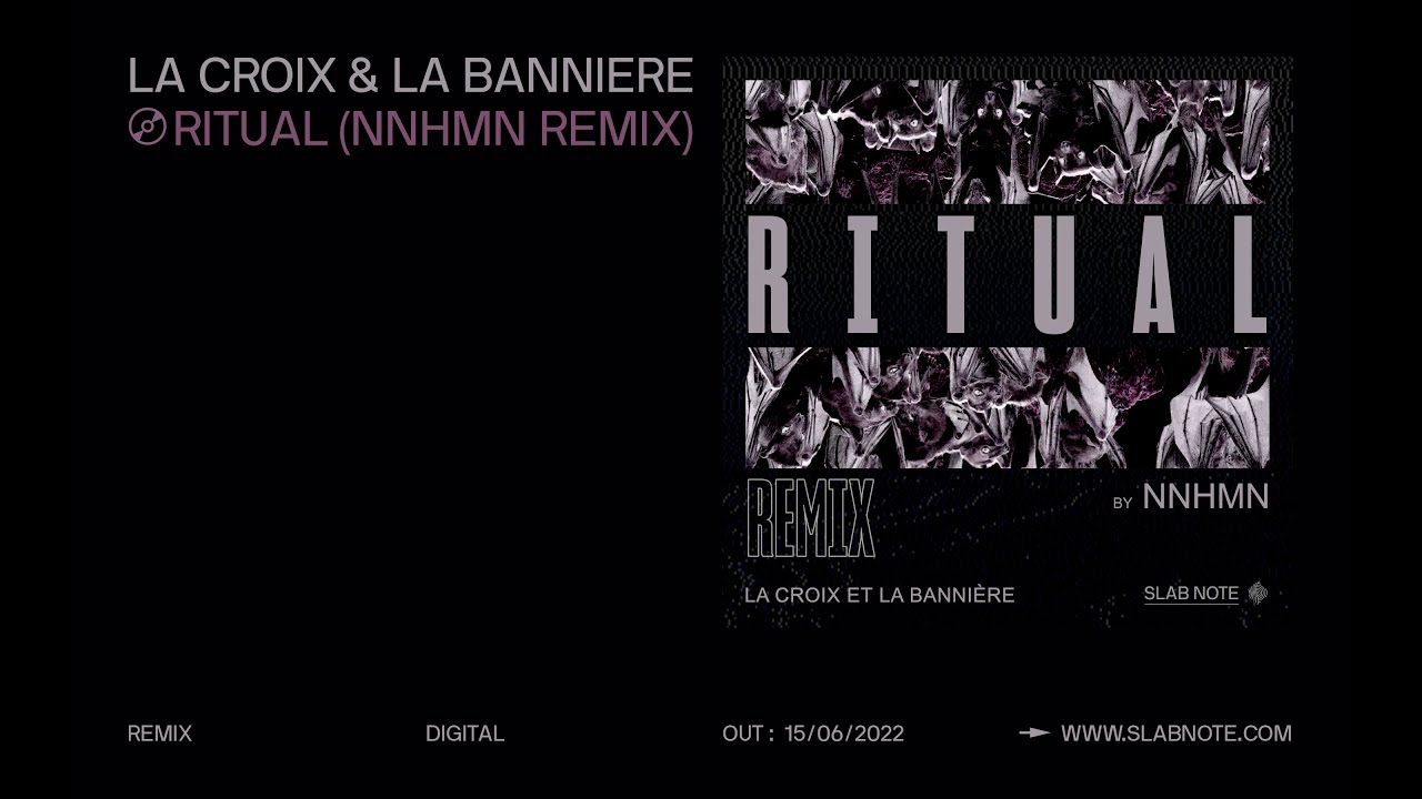 La Croix et La Banni&egrave;re - Ritual (NNHMN remix)