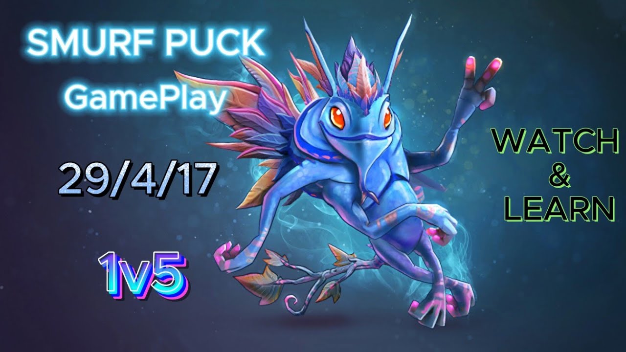 PUCK SMURF FULL GAMEPLAY - 29/4/17 - 1v5 - WATCH & LEARN
