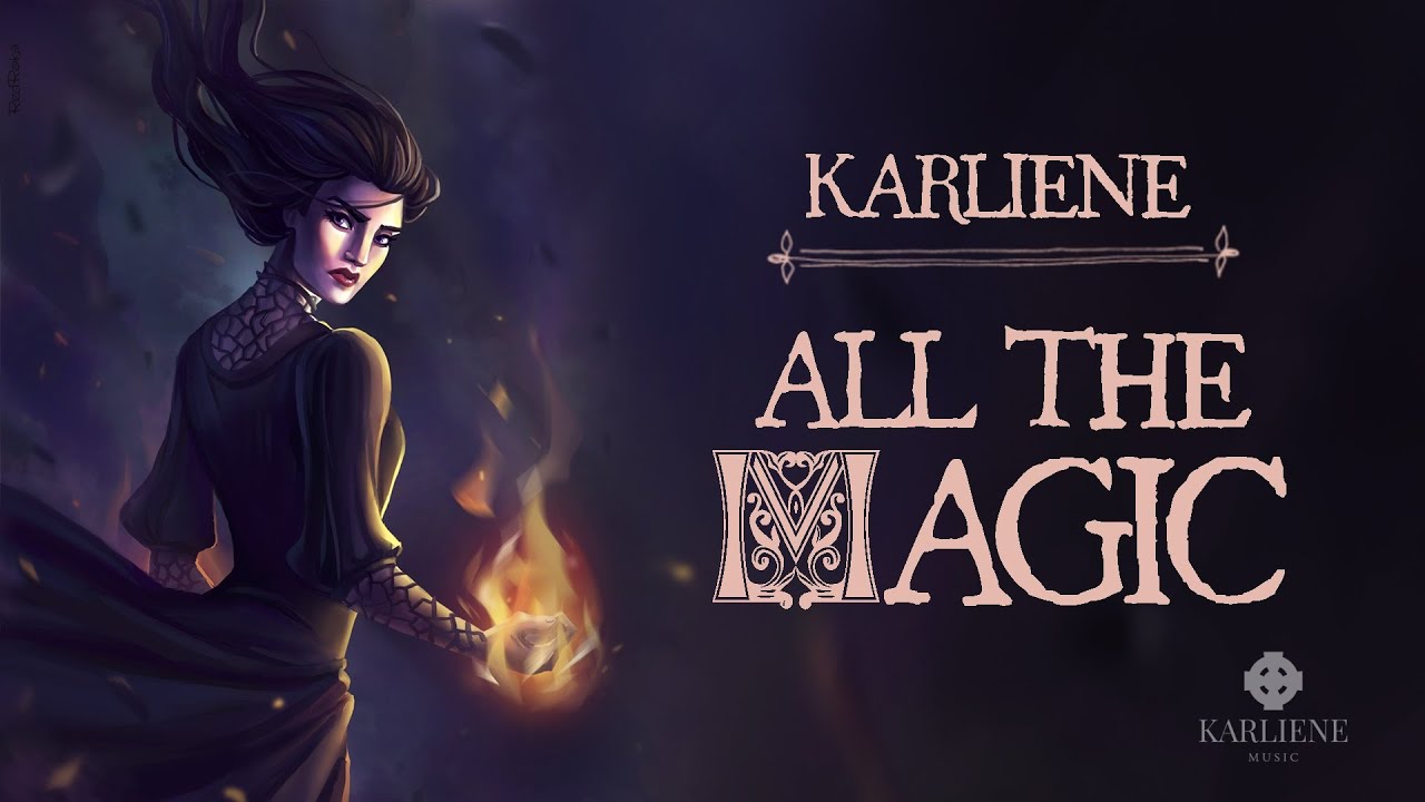 Karliene - All The Magic - A Yennefer Fan Song