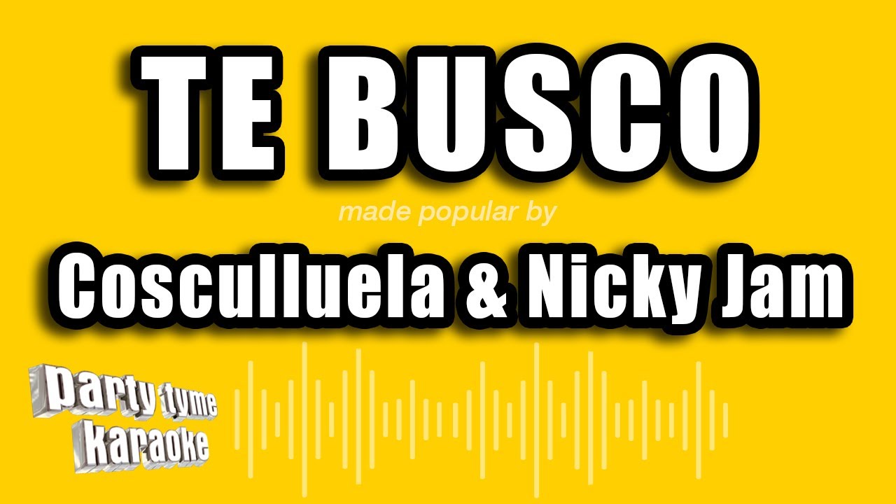 Cosculluela & Nicky Jam - Te Busco (Versión Karaoke)