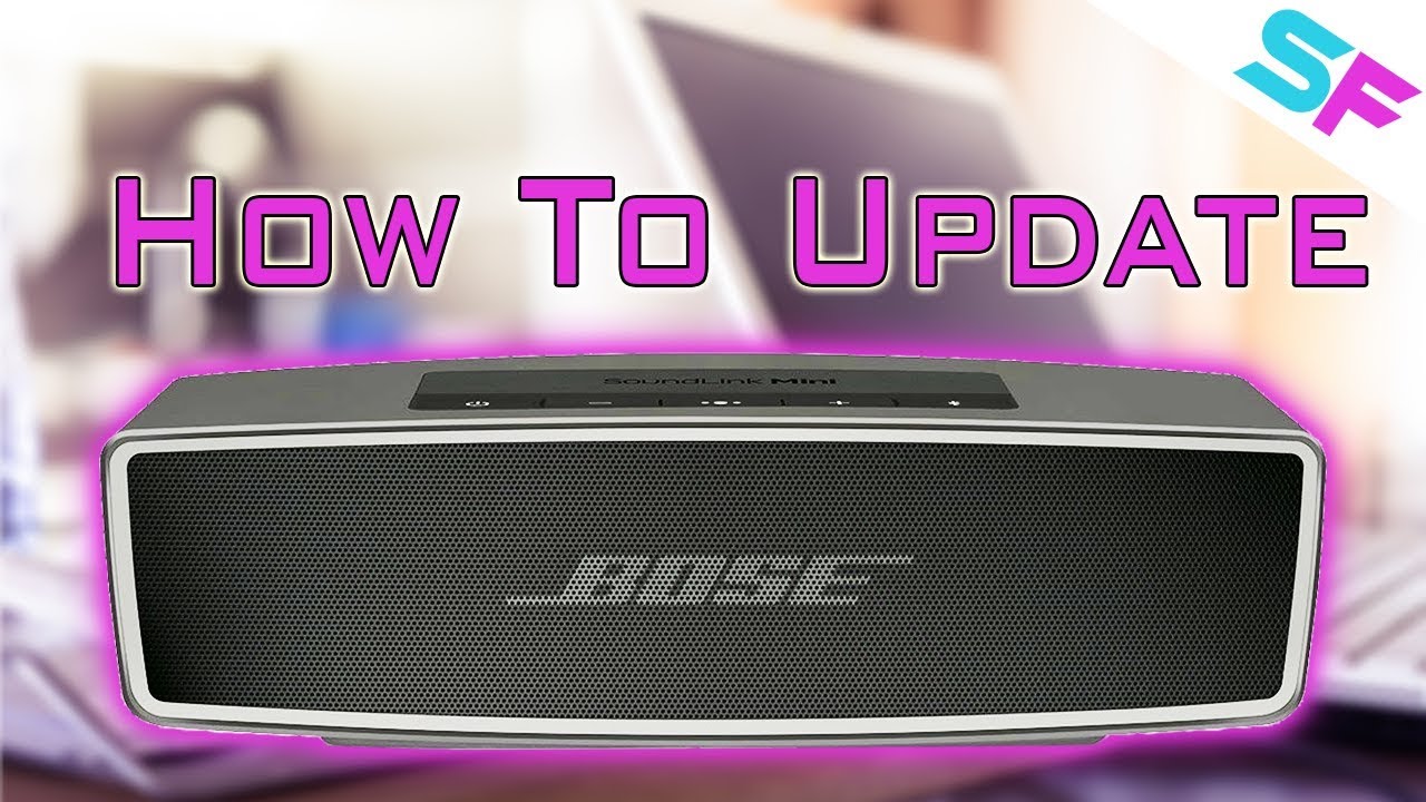 How to update the Bose SoundLink Mini 2