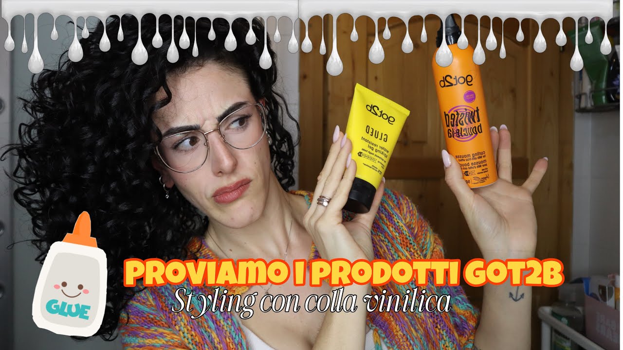styling su capelli ricci con la colla vinilica! proviamo i prodotti got2b! top o flop?