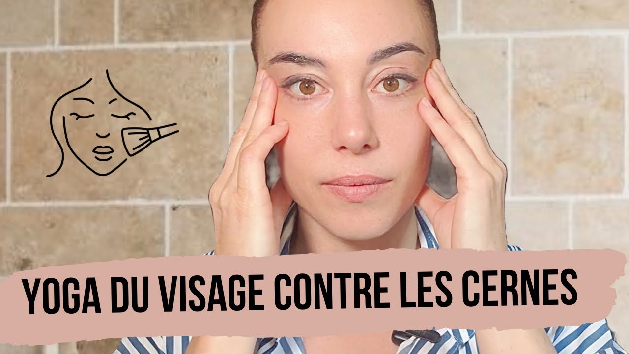 Yoga du visage : une routine simple contre les cernes