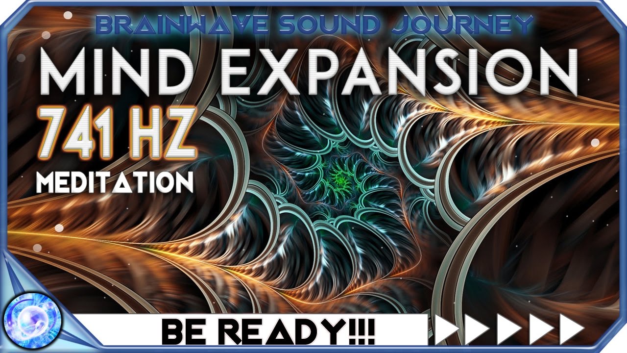 BE READY: MIND EXPANDING MIND AWAKENING MEDITATION MUSIC!!! 741 HZ THETA BINAURAL BEATS MEDITATION