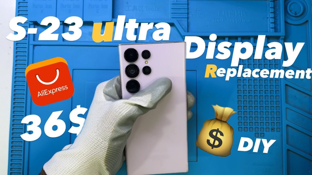 Samsung S23 Ultra Display Replacement | Cheapest AliExpress Screen Test & Back Glass Color Change!