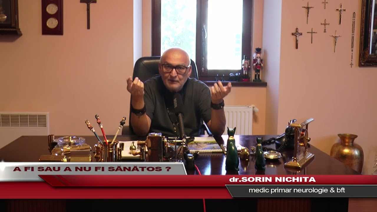 A FI SAU A NU FI SĂNĂTOS   dr  SORIN NICHITA   medic primar neurologie & bft 22 10 2024