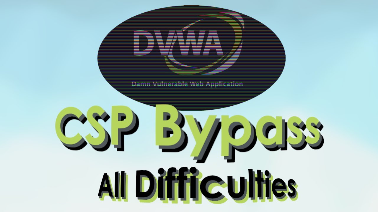 DVWA - CSP Bypass - Low/Medium/High
