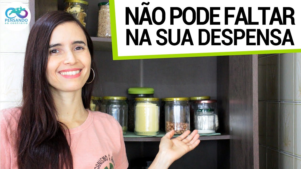SEGREDOS DA MINHA DESPENSA SAUDÁVEL E VEGANA (VEJA O QUE NUNCA PODE FALTAR)