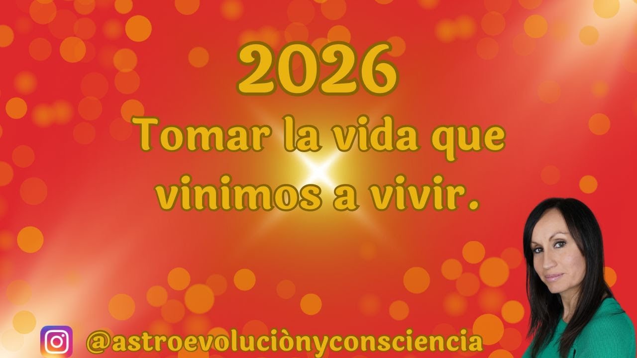 🌟☄️Astrología 2026💥Tomar la vida que vinimos a vivir🚀🧚