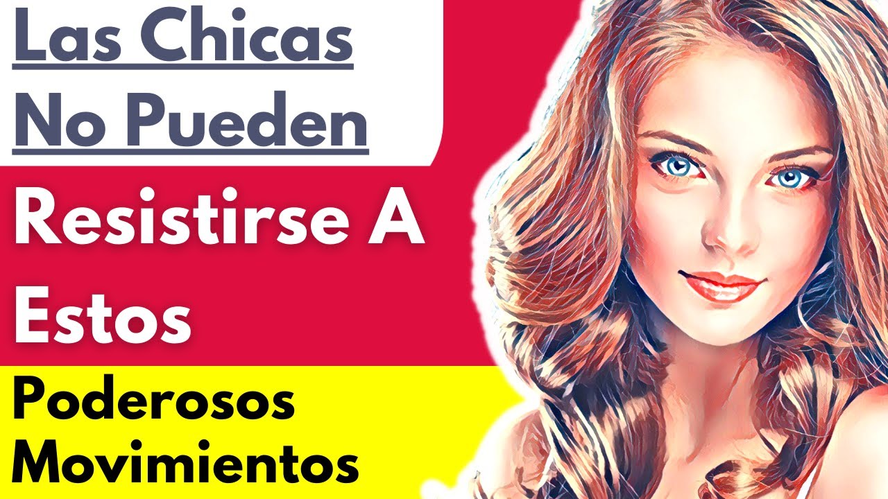 PODEROSAS Cosas Infravaloradas Que Hacen Los Chicos A Las Que Las Mujeres No Pueden Resistirse