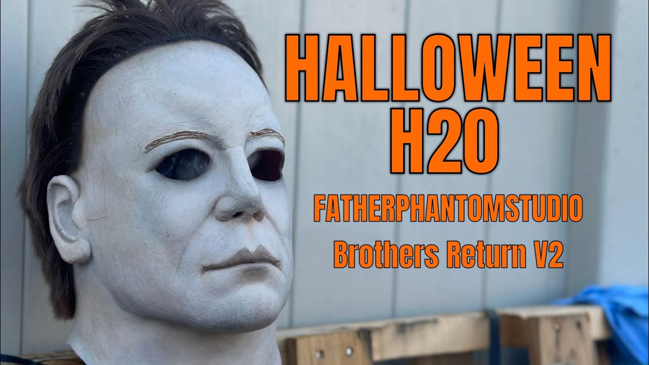 HALLOWEEN H20 MASK UNBOXING | Fatherphantomstudio Brothers Return V2