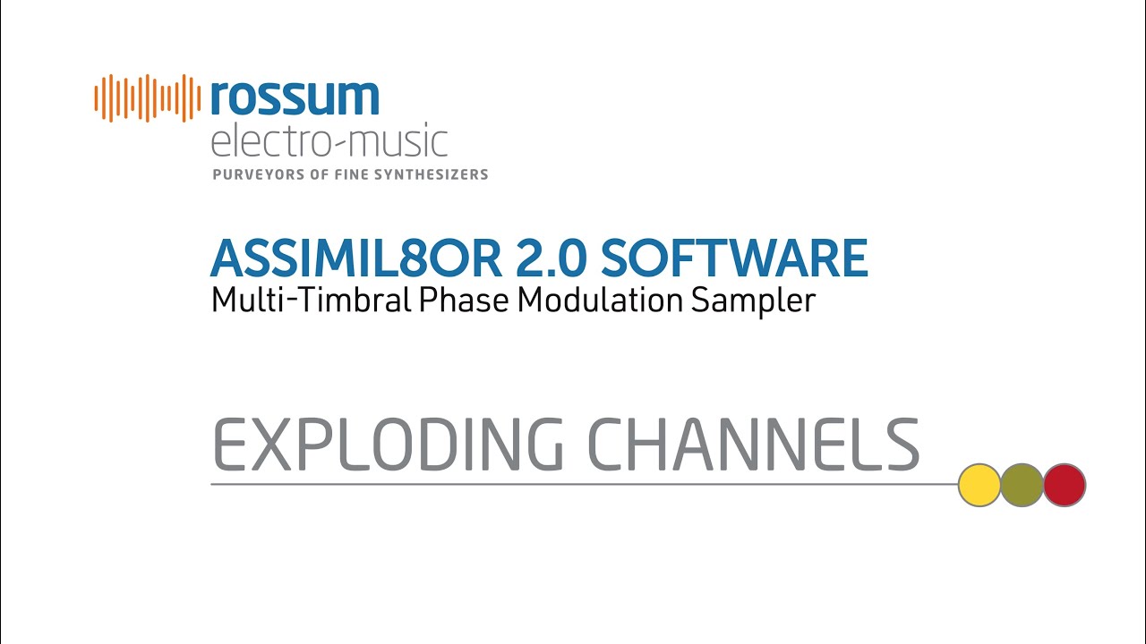 Rossum Electro Music Assimil8or Multi-Timbral Phase Modulation Sampler 2.0 Software: Channel Explode