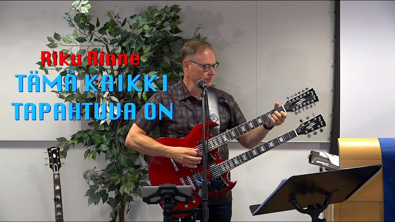 Riku Rinne -  Tämä kaikki tapahtuva on