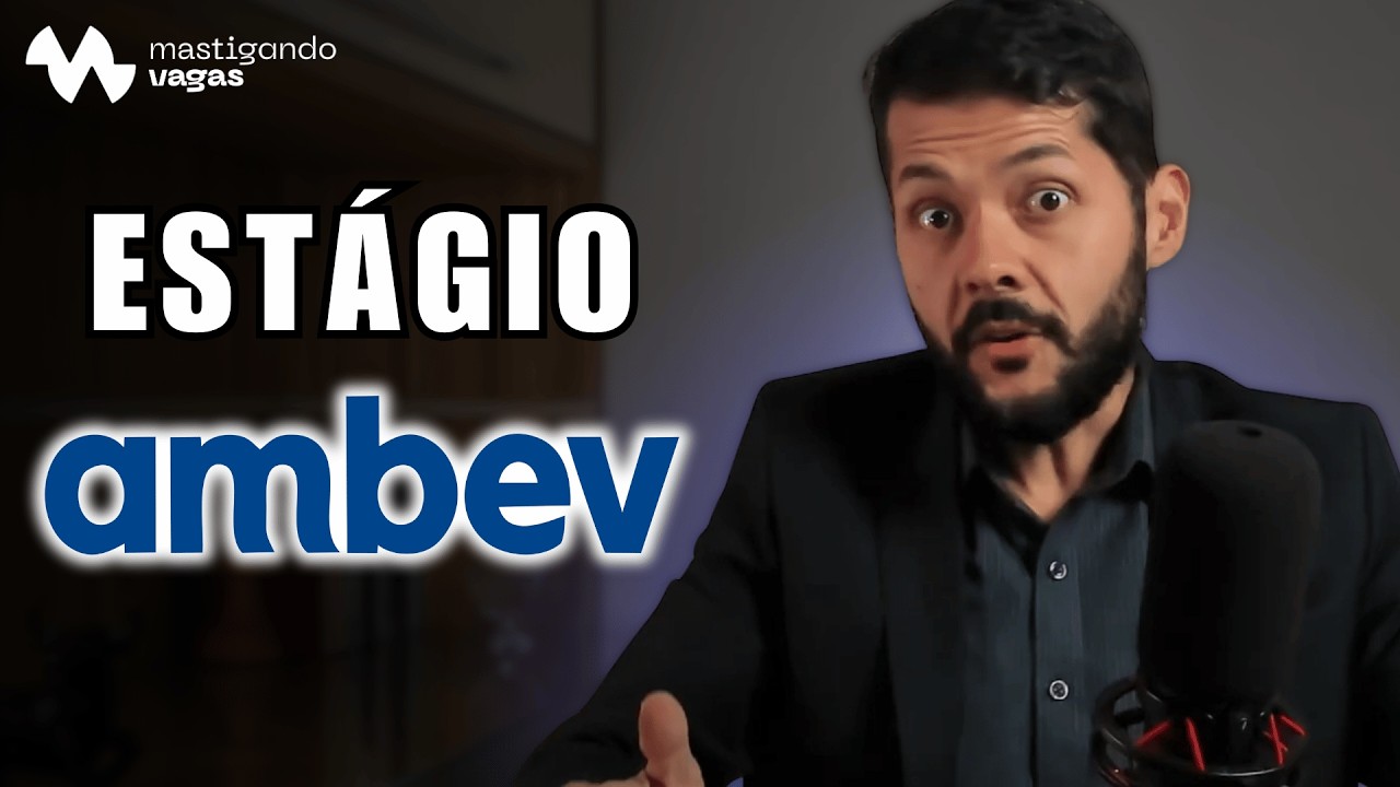 Como passar no ESTÁGIO AMBEV 2026