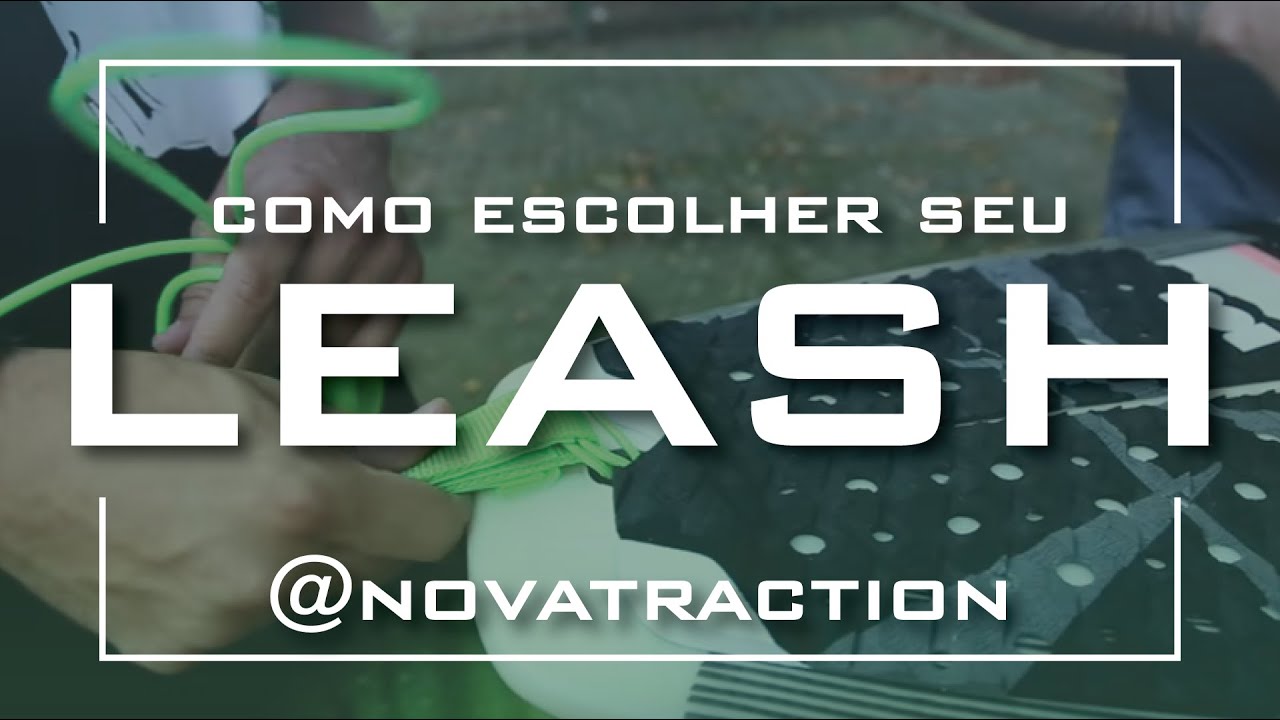 Como escolher seu Leash ou Strep para Prancha