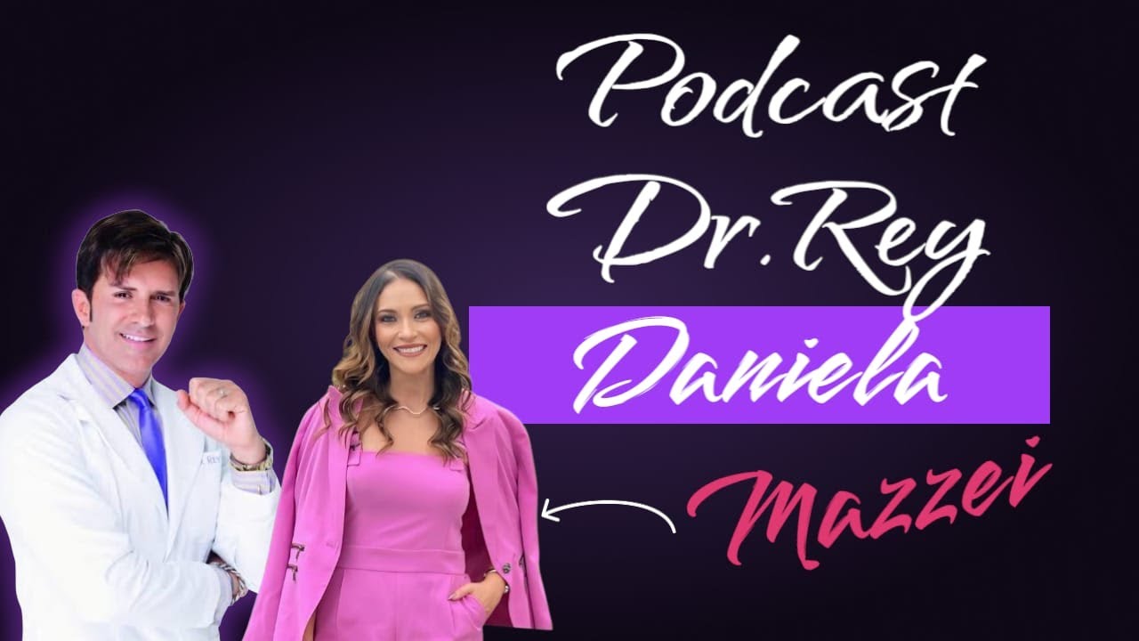 Podcast Dr. Rey entrevista Daniela Mazzei
