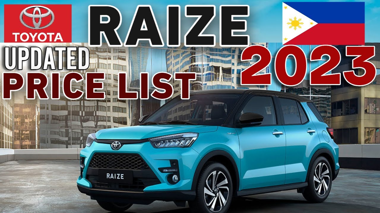 TOYOTA RAIZE 2023 UPDATED PRICE LIST & SPECS PHILIPPINES
