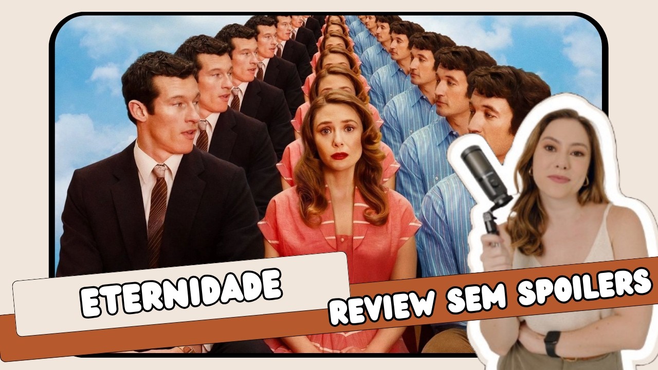 ETERNIDADE | Cuidado com esse filme, ele vai te pegar de jeito!