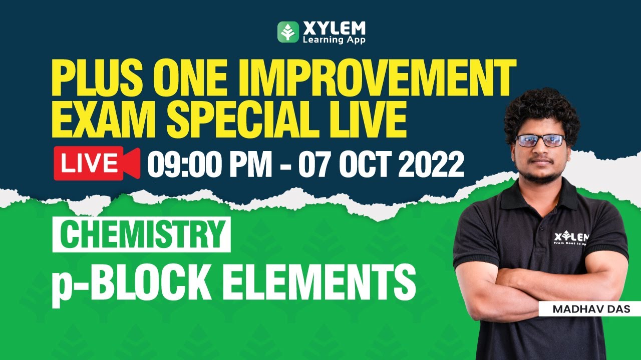 Plus one - Chemistry | P Block Elements | Improvement Exam | XYLEM +1 +2