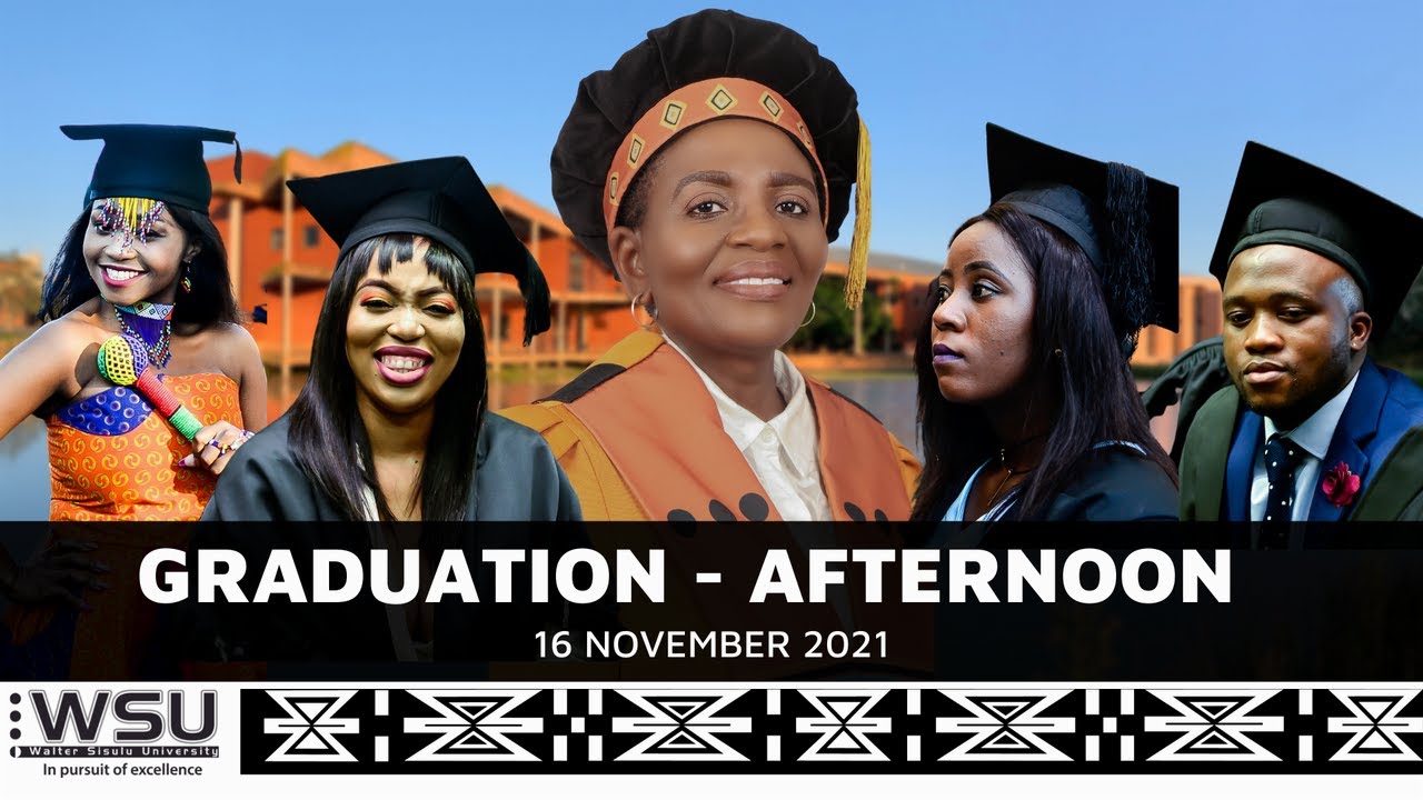 Walter Sisulu University -November 2021 - Graduation -Afternoon