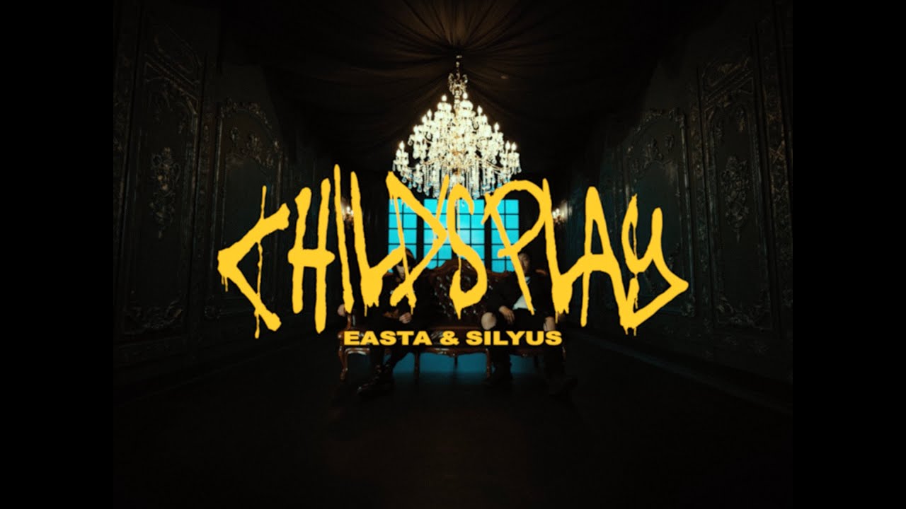 EASTA & SILYUS - Child's Play (Official Music Video) - O.B.S