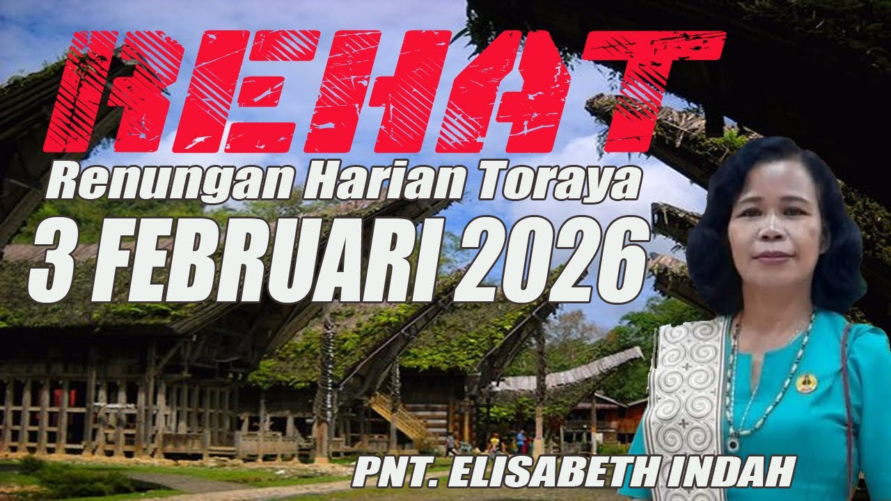 Renungan Harian Toraya Edisi Selasa, 3 Februari 2026 | HATI-HATILAH