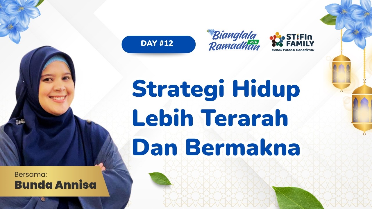 Strategi Hidup Lebih Bermakna dan Tararah - Bunda Annisa | Bianglala Ramadhan