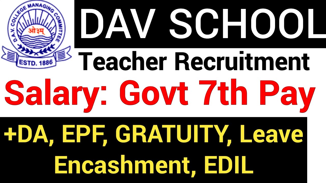 DAV SCHOOL TEACHERS VACANCY 2022 II FREE RESIDENCE + MEDICAL + 7th PAY SCALE II APPLY FROM ANY STATE