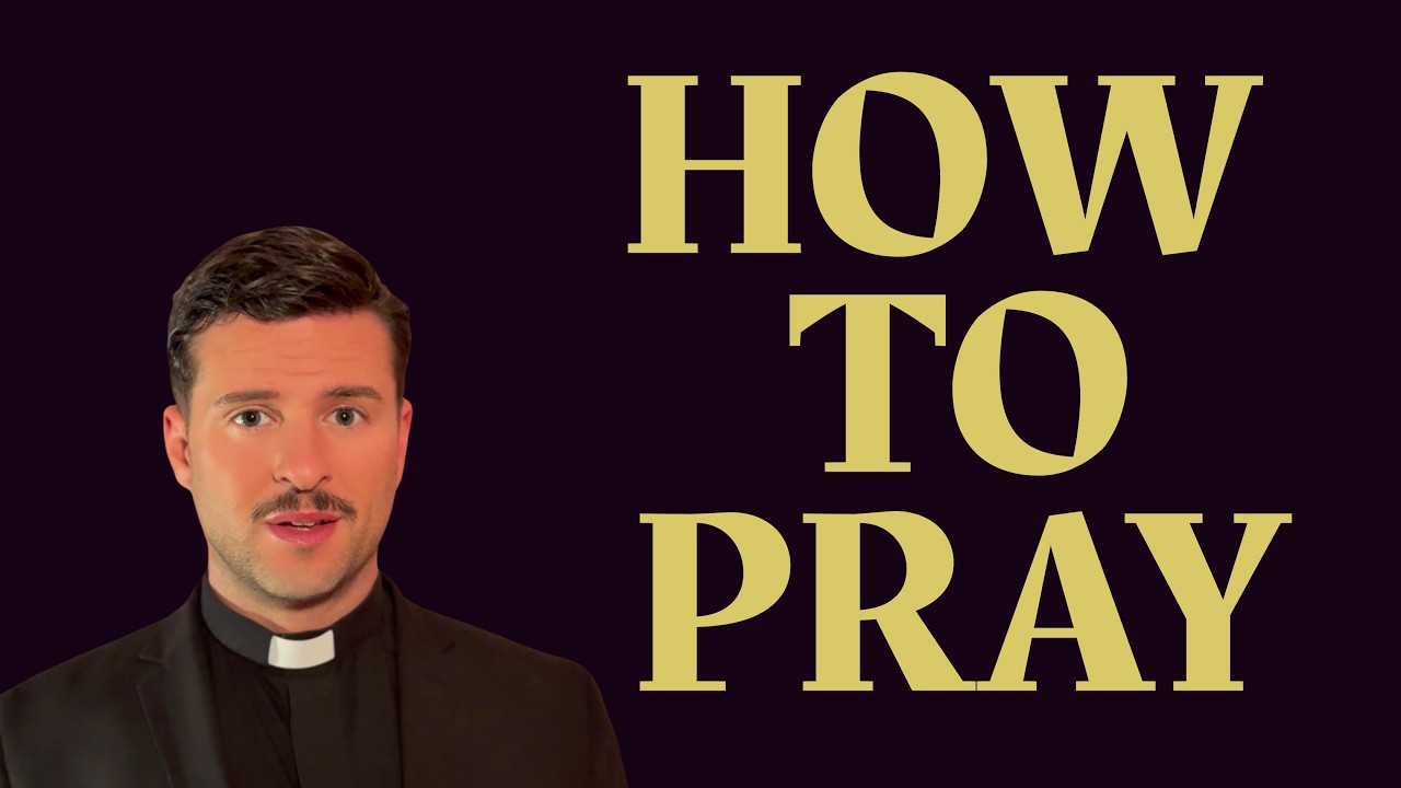 HOW TO PRAY: TYPES OF CHRISTIAN PRAYER