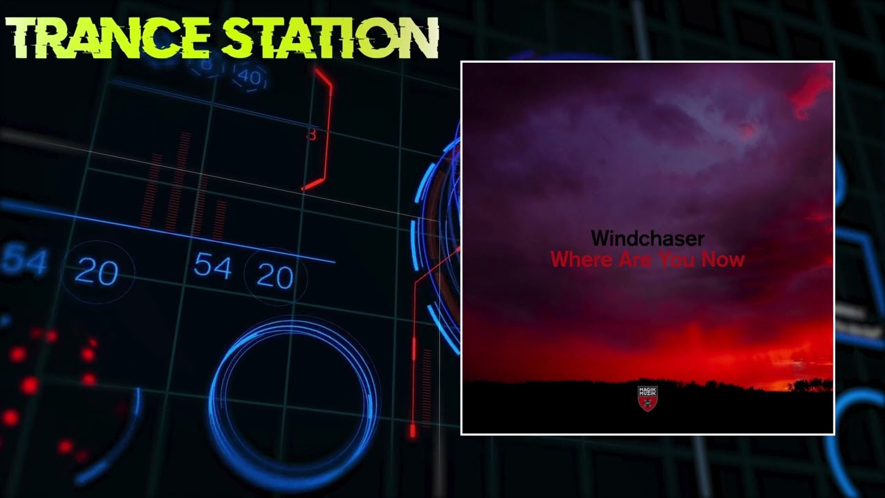 Windchaser - Where Are You Now (Extended Mix) [MAGIK MUZIK]