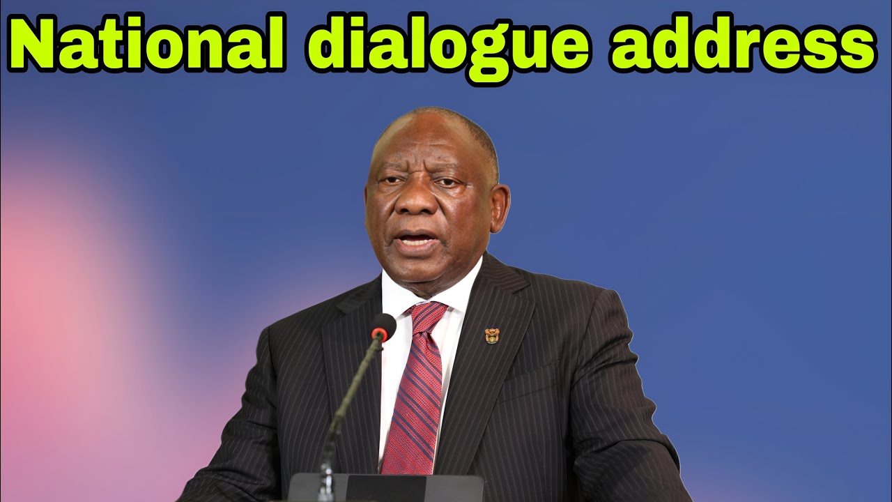 President Cyril Ramaphosa address at National Dialogue