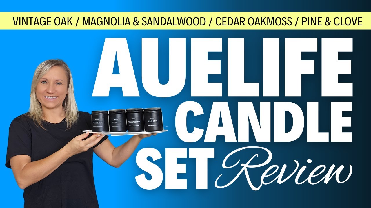 Auelife Essential Oil Candle Set Review - Vintage Oak/Cedar Oakmoss/Magnolia Sandalwood/Pine Clove