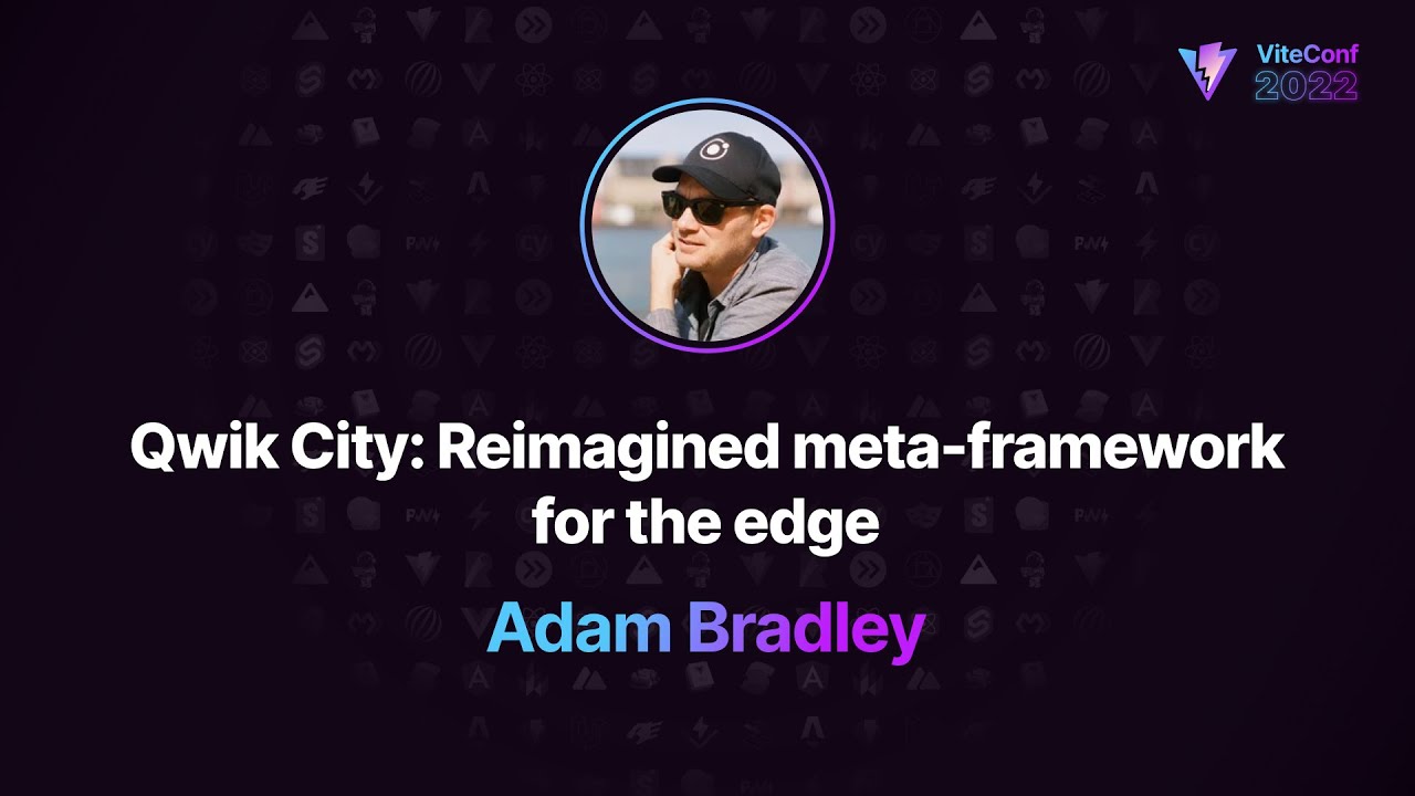 Qwik, Adam Bradley, ViteConf 2022