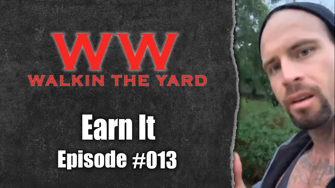 Wes Watson- Walkin The Yard: Earn It