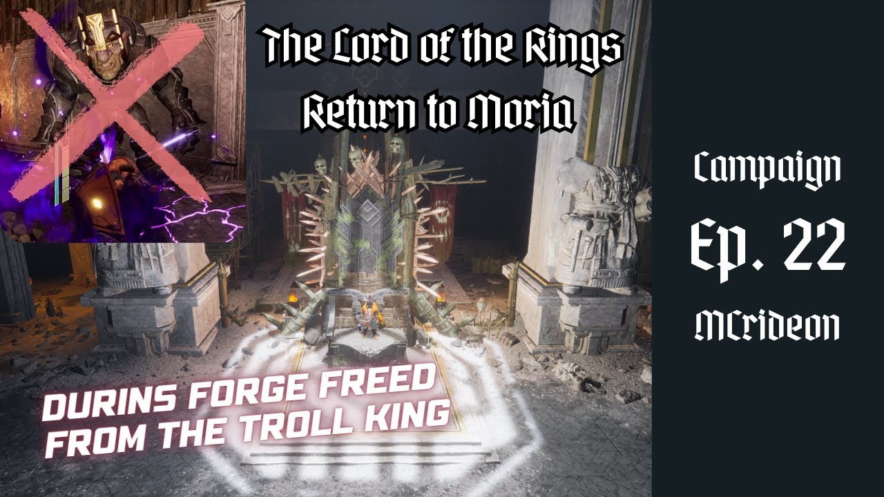 The TROLL KING has fallen! | LOTR - Return to Moria | Campaign Ep. 22