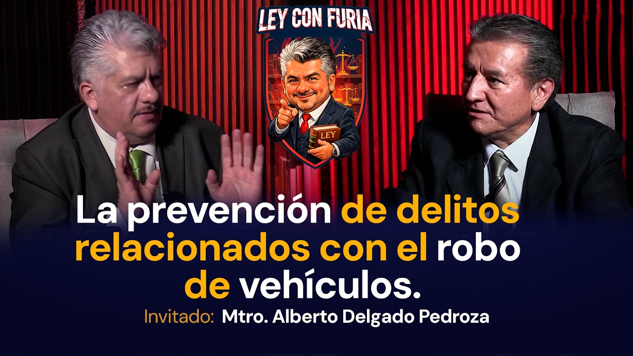 La prevención de delitos relacionados con el robo de vehículos.Mtro. Alberto Delgado  /ley con furia