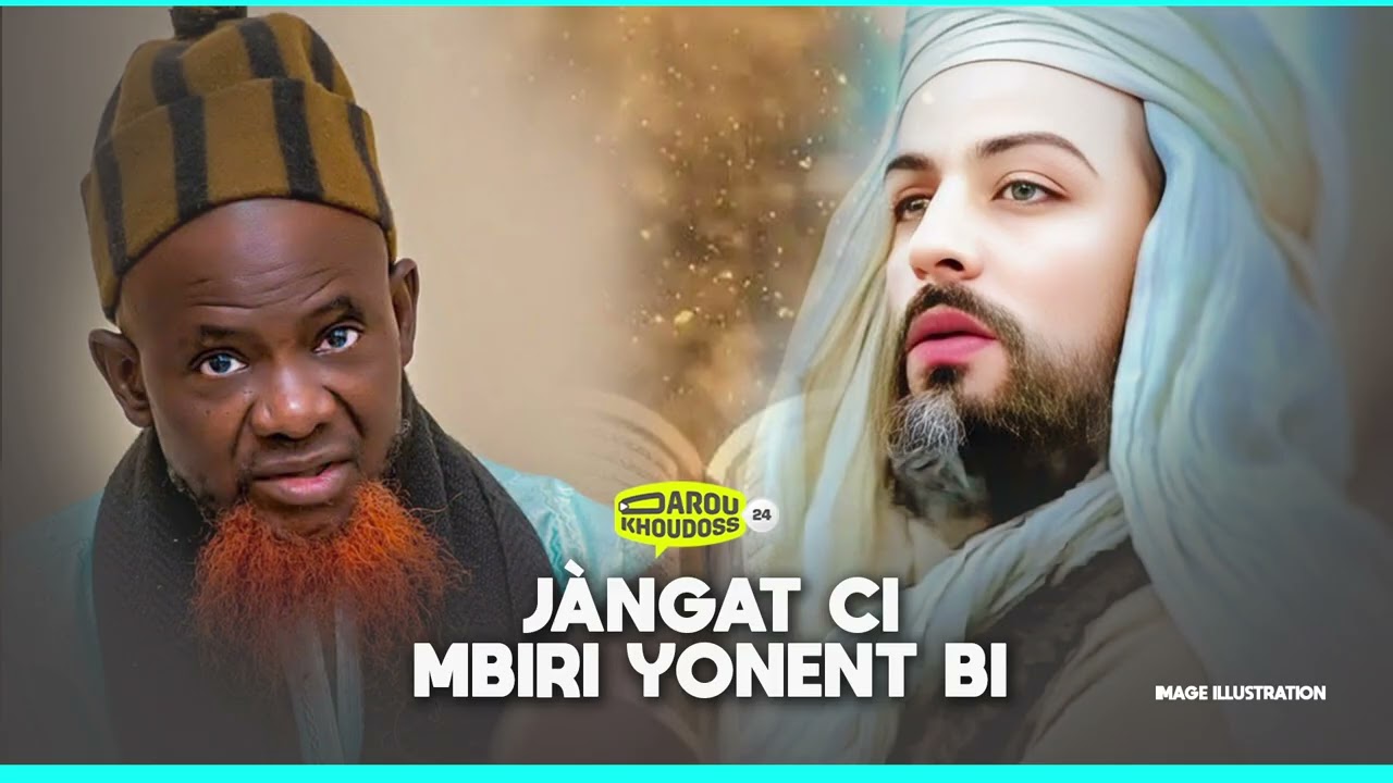 Jàngat Ci Mbiri Yonent bi Histoire De Seydina Mouhamad PsL : Par Seringe Bassirou Mbacké Khélcom