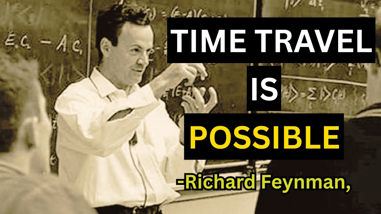Does Time Travel Break Physics? Feynman’s Honest Answer