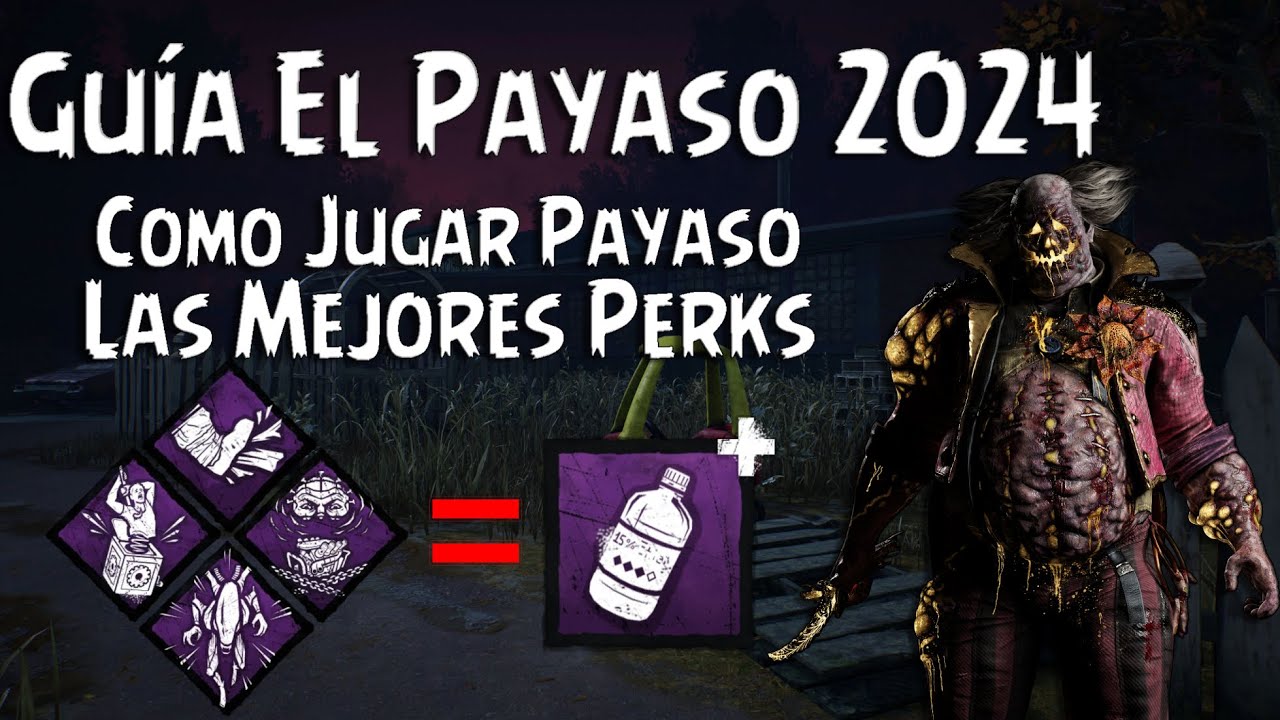 Dead by Daylight - Gu&iacute;a como usar Payaso con el Meta Game Actual