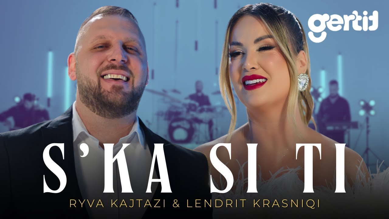 Ryva Kajtazi & Lendrit Krasniqi - S'ka si Ti (Official Music Video)