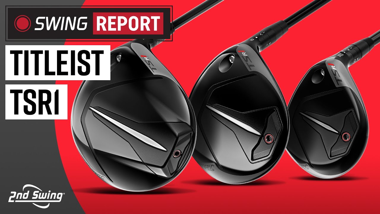 Titleist TSR1 Golf Clubs | The Swing Report